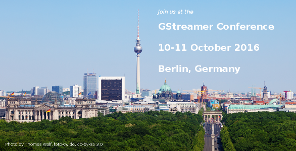 GStreamer Conference 2016 Berlin